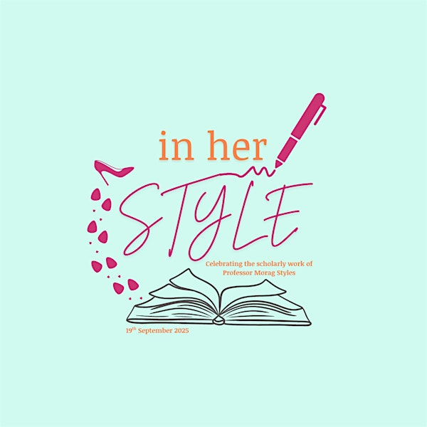 In Her Style: Celebrating the Impact  of Professor Morag Styles | Homerton College