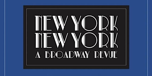 New York New York, A Broadway Revue | Evan Hazell Theatre