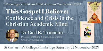 Forming a Christian Mind Autumn Conference 2025 | McGrath Centre, St Catharine's College, Cambridge