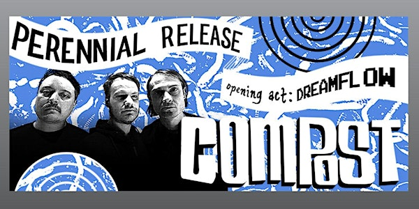 Compost “Perennial” Album Release | Times Change(d) High & Lonesome Club