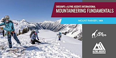 SheJumps x AAI | 1 Day Mountaineering Fundamentals | Mount Rainier | Mount Rainier National Park