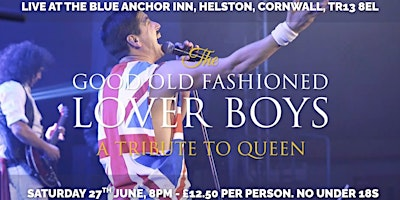 Good Old Fashioned Lover Boys - Live at the Blue Anchor Inn, Helston | The Blue Anchor Inn