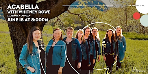 AcaBella with Whitney Rowe | Rotary Arts Centre