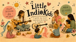 Little Indie Kids Pilot Session | Cornerstone Community Centre
