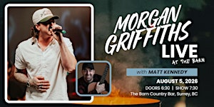 Morgan Griffiths Live (with Matt Kennedy) | The Barn Country Bar