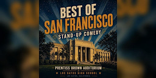 Best of San Francisco Stand-up Comedy | Los Gatos High School