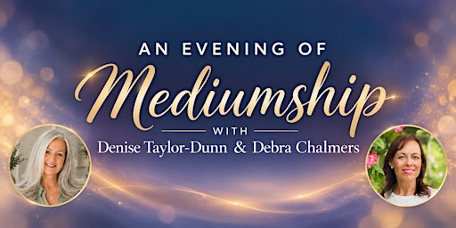 An Evening of Mediumship with Denise Taylor-Dunn  & Debra Chalmers | Alsager Civic