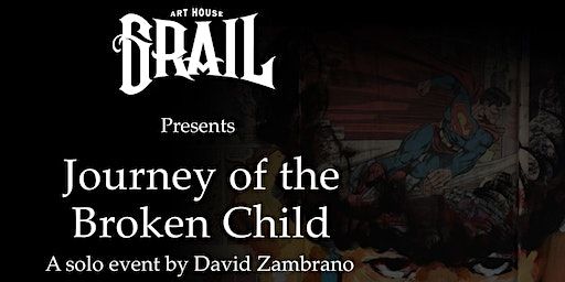 Journey of the Broken Child - Solo Art Exhibit by David ‘DEZ’ Zambrano | 112 Frederick Ave