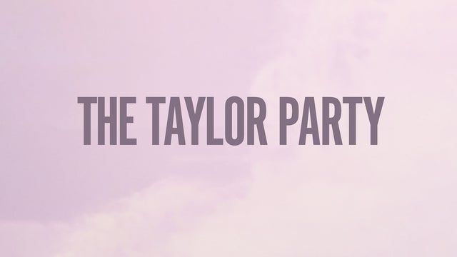 The Taylor Party: The TS Dance Party-18+ 2024 (Las Vegas) | House of Blues Las Vegas