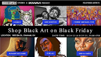 Gee Horton + Kiwavi Presents SHOP BLACK ART ON BLACK FRIDAY | 1805 Elm St