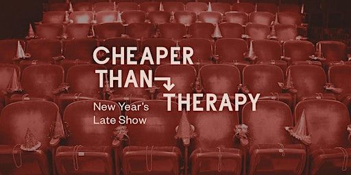 Cheaper Than Therapy, Stand-up Comedy: New Year's Eve 2024 Late Show | Cheaper Than Therapy