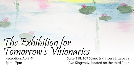Exhibition for Tomorrow's Visionaries | 109 Street Northwest & Princess Elizabeth Avenue Northwest