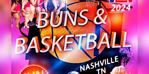 Buns And Basketball Nashville | 3837 Clarksville Hwy