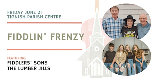 Fiddlin' Frenzy- Tignish- $30- Festival of Small Halls | Tignish Parish Centre