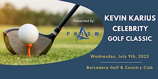 Kevin Karius Celebrity Golf Classic | Belvedere Golf and Country Club