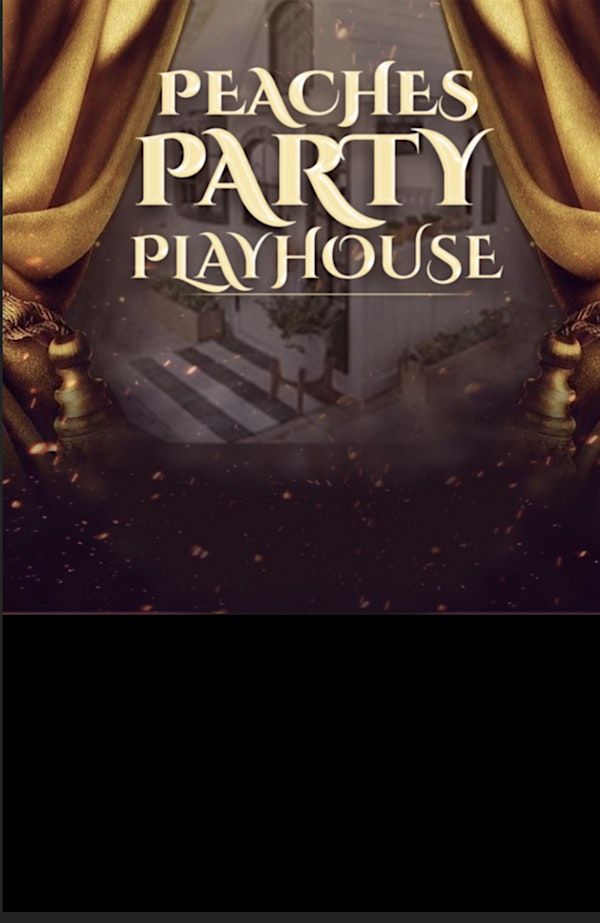 Peaches Party Playhouse, Private First-Class Civilian Edition April 13 | Baldwin Hills Mall, Suite 103