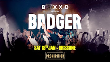 Boxxd Presents: Badger | Prohibition