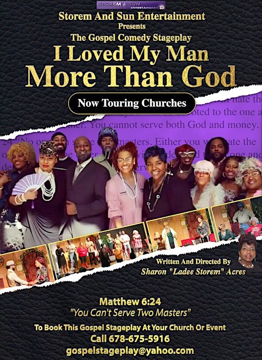 The Gospel Comedy Stage Play ''I LOVED MY MAN MORE THAN GOD'' July 26th | Union Missionary Baptist Church