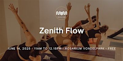 Zenith Flow | Rosarium Vondelpark