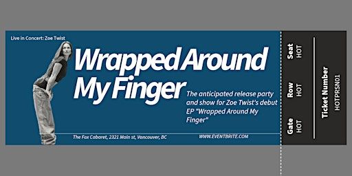 Zoe Twist - Wrapped Around My Finger EP Release Show | Fox Cabaret