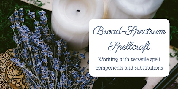 Broad-Spectrum Spellcraft | Where Faeries Live