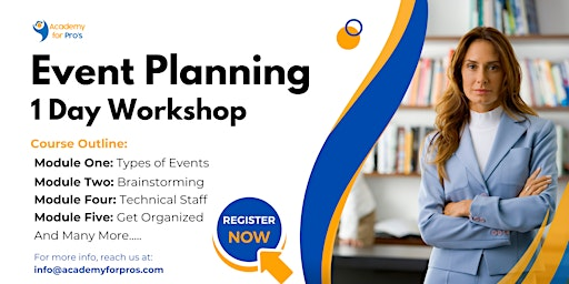 Event Planning 1 Day Training in Oshawa | For venue details reach us at: info@academyforpros.com