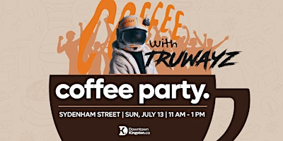 Coffee Party with Montreal's DJ Truwayz | Sydenham Street & Princess Street