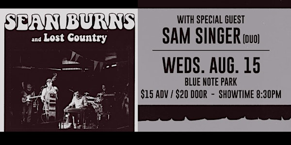 Sean Burns and Lost Country + Sam Singer | Blue Note Park