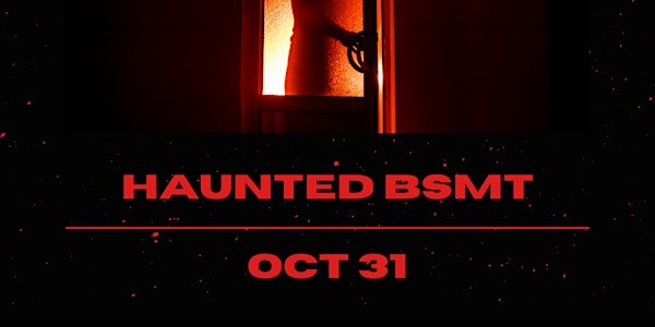 SECRET EVENTS AB - HAUNTED BSMT | BSMT