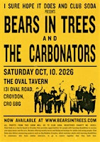 I Sure Hope It Does & Club Soda Presents: Bears in Trees & The Carbonators | The Oval Tavern