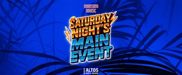 SATURDAY NIGHT MAIN EVENT - FROSH WEEK EDITION | 5 William St