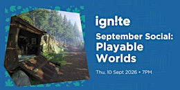 Ignite Social: September - Playable Worlds | Patch Chelmsford