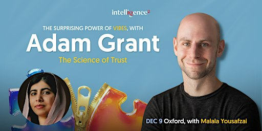 The Surprising Power of Vibes, with Adam Grant: The Science of Trust | The Sheldonian Theatre