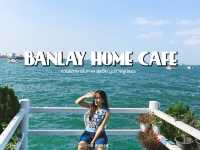 Banlay home café คาเฟ่วิวทะเลพัทยา 🌊