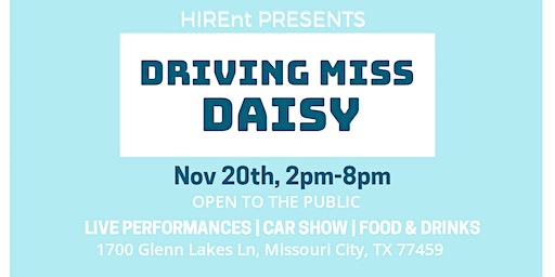 HirEnt PRESENTS: Driving Miss Daisy EXPO | Missouri City Community Park