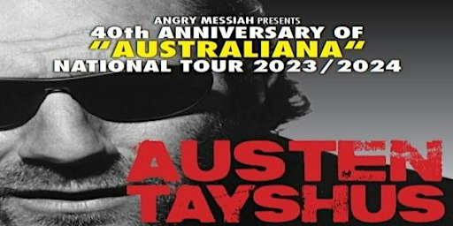 AUSTEN TAYSHUS - 4Oth ANNIVERSARY of AUSTRALIANA NATIONAL TOUR | Norton Music Factory