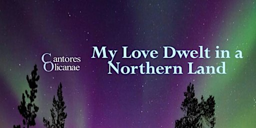 My Love Dwelt in a Northern Land | St John's Ben Rhydding