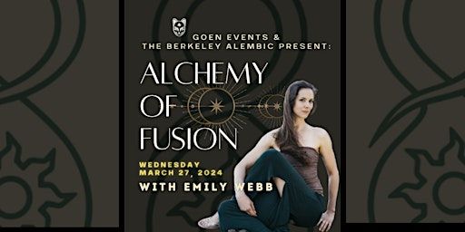Alchemy of Fusion - with Emily Webb! | The Berkeley Alembic