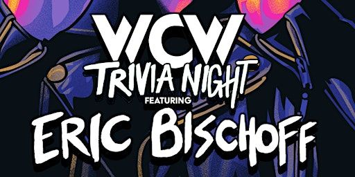 WCW Trivia Night featuring Eric Bischoff | Tom's Watch Bar - Minneapolis