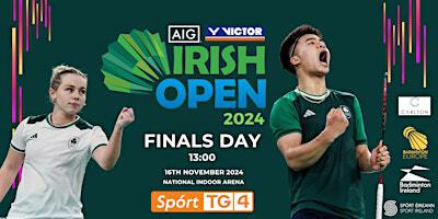AIG VICTOR Irish Open Finals Day 2024 | Sport Ireland National Indoor Arena
