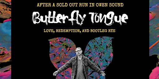 Butterfly Tongue: Matinee Performance Event | The Simcoe Street Theatre
