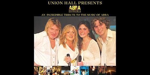 ABBA Euphoria: An Incredible Tribute To The Music of ABBA | Union Hall