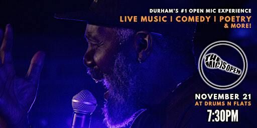 The Mic Is Open - November 21st | Drums N Flats