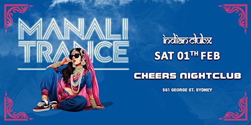 MANALI TRANCE at Cheers Nightclub, Sydney | Cheers Sports Bar & Grill