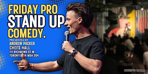 Friday Pro Stand Up Comedy @ Chefs Hall Toronto | CHEFS HALL