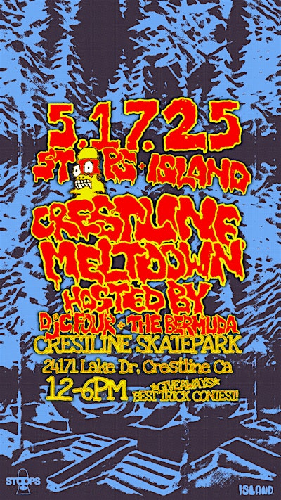 "CRESTLINE MELTDOWN" Presented by Stoops + Island | Crestline