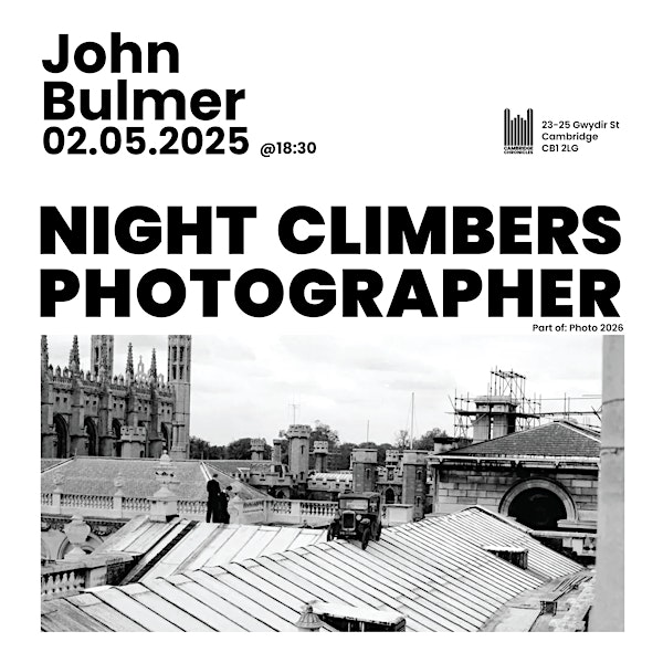 Night Climbers - The photographer and story behind the secretive society | Cambridge Chronicles Advertising Studios