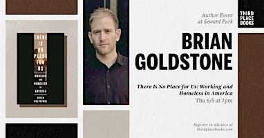 Brian Goldstone presents 'There Is No Place for Us' | Third Place Books Seward Park