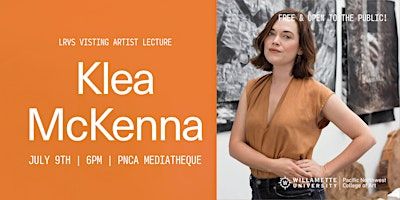 LRVS Visiting Artist Lecture: Klea McKenna | Pacific Northwest College of Art