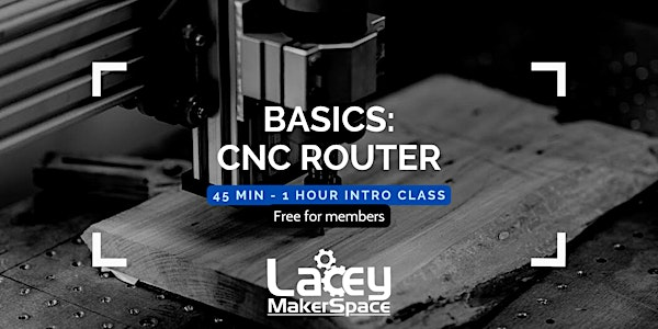 BASICS: CNC Router | Lacey MakerSpace